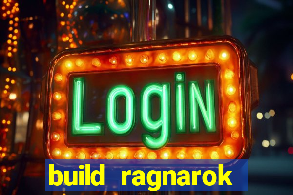 build ragnarok history reborn 1x